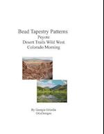 Bead Tapestry Patterns Peyote Desert Trails Wild West Colorado Morning