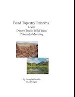 Bead Tapestry Patterns Loom Desert Trails Wild West Colorado Morning