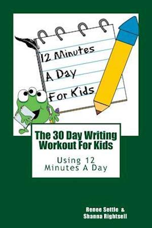 The 30 Day Writing Workout 4 Kids!