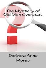 The Mystery of Old Man Overcoat
