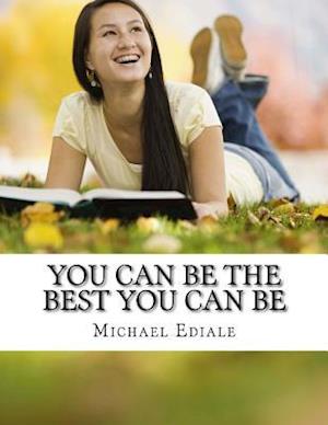You Can Be the Best You Can Be