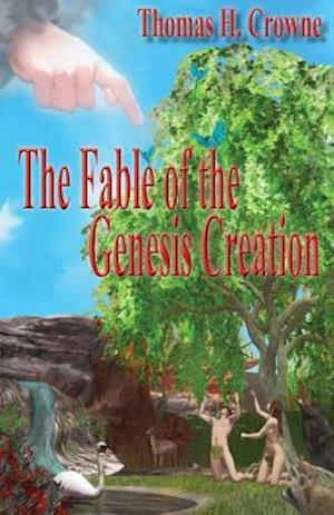 The Fable of the Genesis Creation