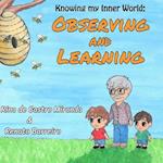 Observing and Learning: The first book of a Children´s Books series, written with the purpose to stimulate the children to observe and learn both with