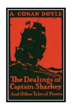 The Dealings of Captain Sharkey and Other Tales of Pirates