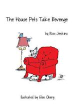 The House Pets Take Revenge