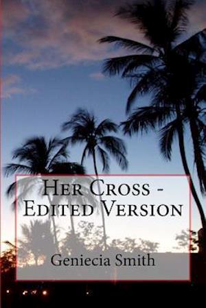 Her Cross - Edited Version