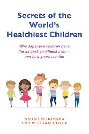 Secrets of the World's Healthiest Children