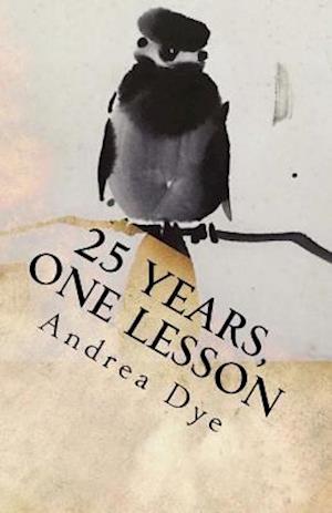 25 Years, One Lesson