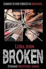Broken (Strand Brothers Series, Book 3)