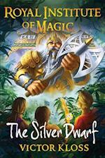 The Silver Dwarf (Royal Institute of Magic)