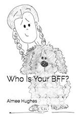 Who Is Your Bff?