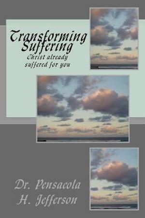 Transforming Suffering