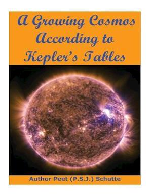 A Growing Cosmos According to Kepler?s Tables