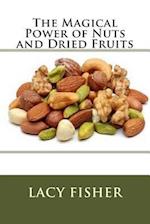 The Magical Power of Nuts and Dried Fruits