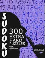 Sudoku 300 Extra Hard Puzzles with Solutions.