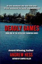 Deadly Games (Book 1 of the Detective Thornton Series)