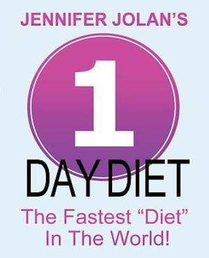 1-Day Diet - The Fastest Diet in the World!