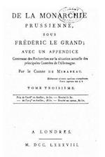 de la Monarchie Prussienne, Sous Frédéric Le Grand - Tome III