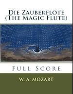 Die Zauberflöte (the Magic Flute)