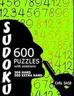 600 Sudoku Puzzles. 300 Hard and 300 Extra Hard, with Solutions.