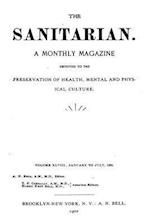 The Sanitarian - A Monthly Magazine Devote to the Preservation of Health, Mental and Physical Culture - Vol. XLVIII