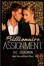 Billionaire Assignment, Book Two and Book Three