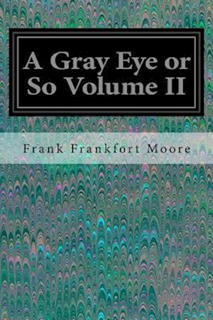 A Gray Eye or So Volume II