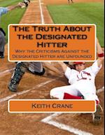 The Truth about the Designated Hitter