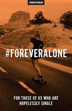 #Foreveralone