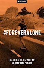 #Foreveralone