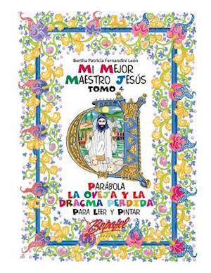 Mi Mejor Maestro Jesus-Parabola La Oveja y La Dracma Perdida