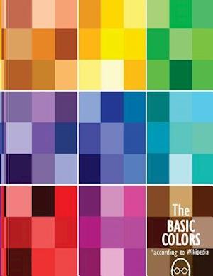 The BASIC COLORS*: *according to Wikipedia