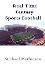 Real Time Fantasy Sports and Football Junkies