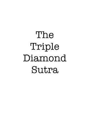 The Triple Diamond Sutra