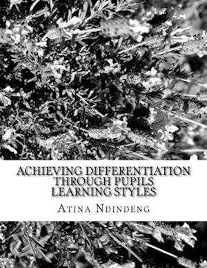 Achieving differentiation through Pupils Learning Styles