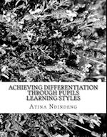 Achieving differentiation through Pupils Learning Styles