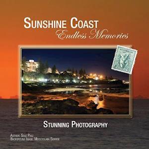 Sunshine Coast - Endless Memories