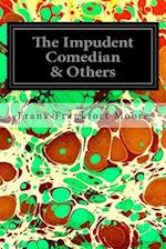 The Impudent Comedian & Others