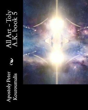 All Art - Toly A.K. Book 5