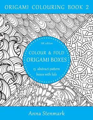 Colour & fold origami boxes - 15 abstract-pattern boxes with lids