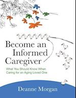 Become an Informed Caregiver