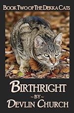 Birthright - Book Two of the Dekka Cats