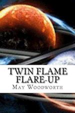 Twin Flame Flare-Up