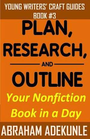 Plan, Research, and Outline Your Book in a Day