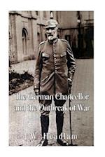 The German Chancellor and the Outbreak of War
