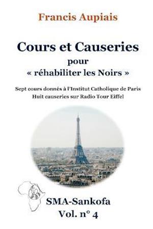 Cours Et Causeries Pour "réhabiliter Les Noirs"