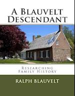 A Blauvelt Descendant: Researching Family History 