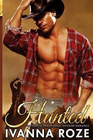 HUNTED (Historical Paranormal Western Romance)