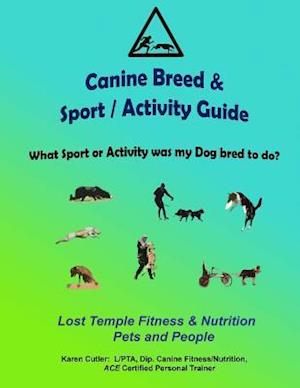 Canine Breeds & Sport / Activity Guide