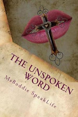 The Unspoken Word